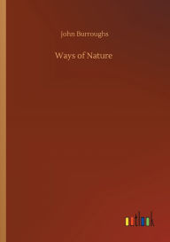 Title: Ways of Nature, Author: John Burroughs
