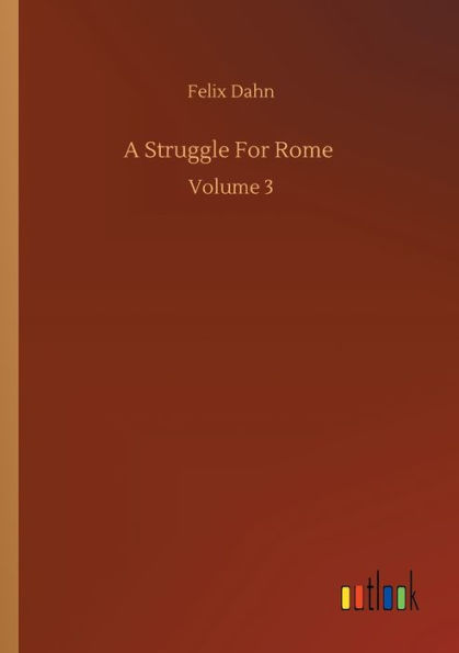 A Struggle For Rome: Volume 3