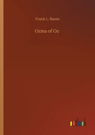 Title: Ozma of Oz, Author: Frank L. Baum