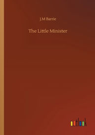Title: The Little Minister, Author: J.M Barrie