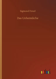 Title: Das Unheimliche, Author: Sigmund Freud