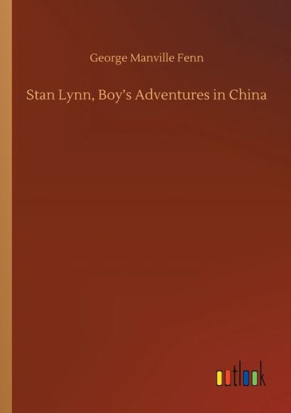 Stan Lynn, Boy's Adventures China