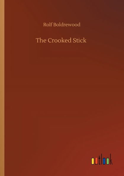 The Crooked Stick