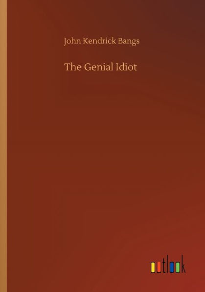 The Genial Idiot