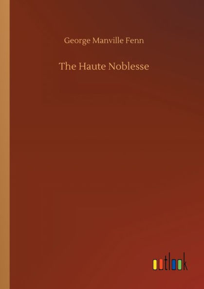 The Haute Noblesse