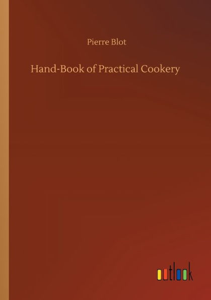 Hand-Book of Practical Cookery