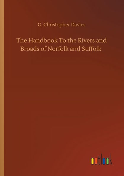 the Handbook To Rivers and Broads of Norfolk Suffolk