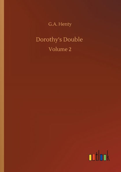 Dorothy's Double: Volume 2