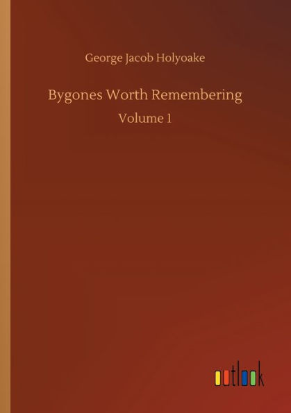 Bygones Worth Remembering: Volume 1