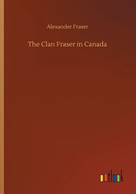 The Clan Fraser Canada