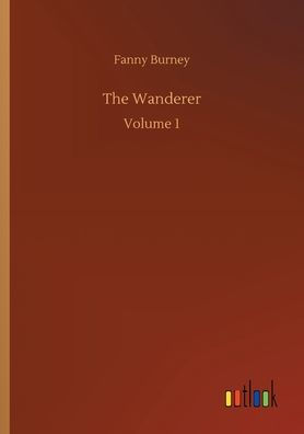 The Wanderer: Volume 1