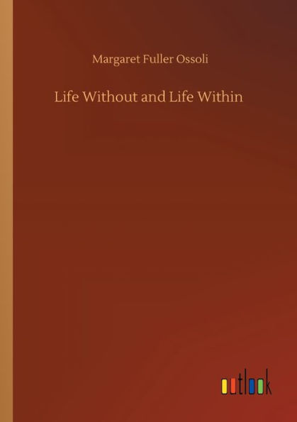 Life Without and Within