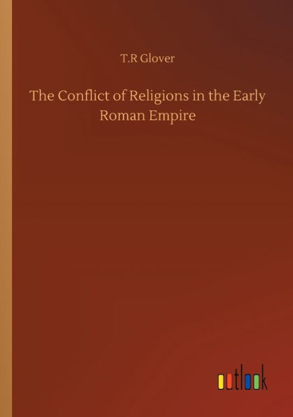 The Conflict of Religions in the Early Roman Empire