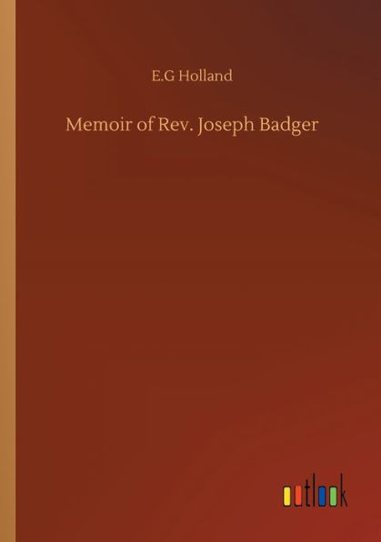 Memoir of Rev. Joseph Badger