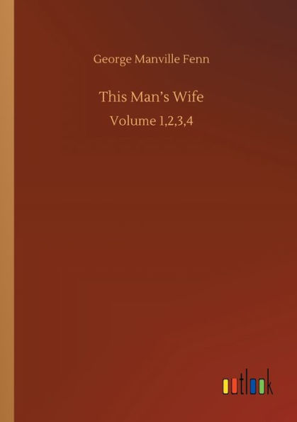 This Man's Wife: Volume 1,2,3,4