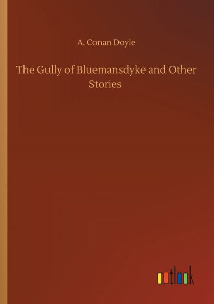 The Gully of Bluemansdyke and Other Stories