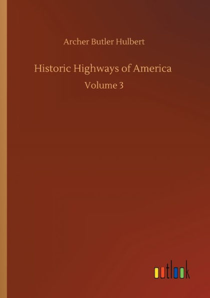 Historic Highways of America: Volume 3