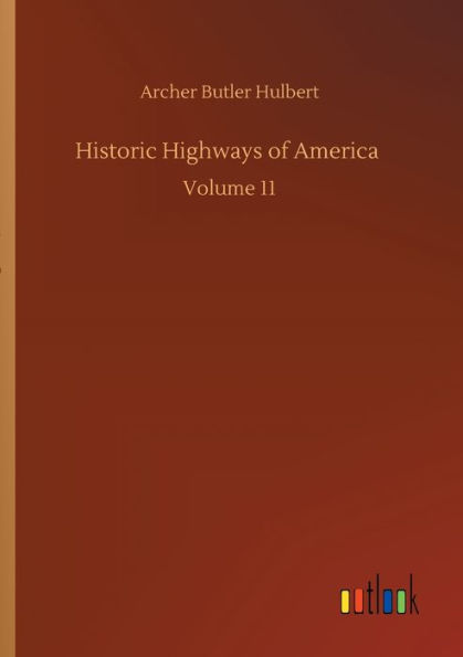 Historic Highways of America: Volume 11