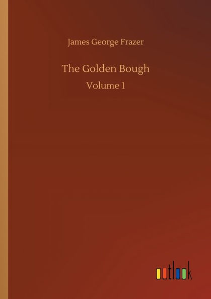 The Golden Bough: Volume