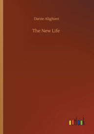 Title: The New Life, Author: Dante Alighieri