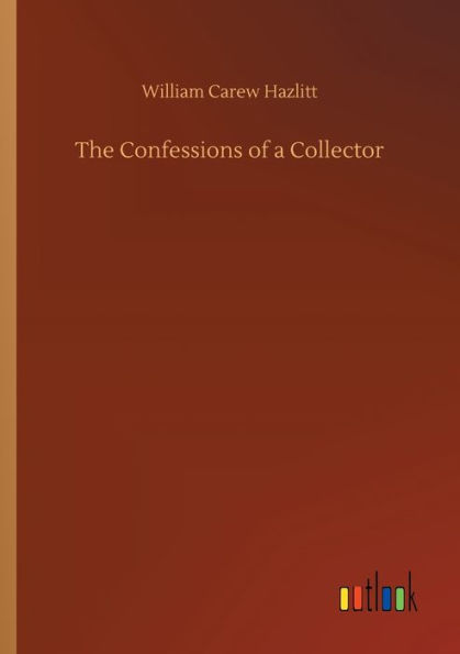 The Confessions of a Collector