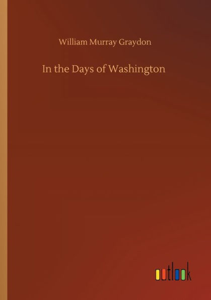 the Days of Washington