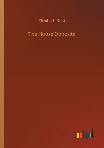 The House Opposite