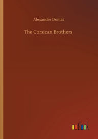 Title: The Corsican Brothers, Author: Alexandre Dumas