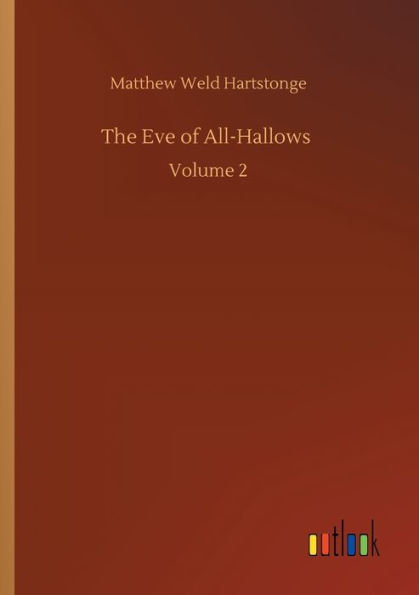 The Eve of All-Hallows: Volume 2