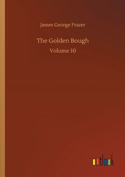 The Golden Bough: Volume 10