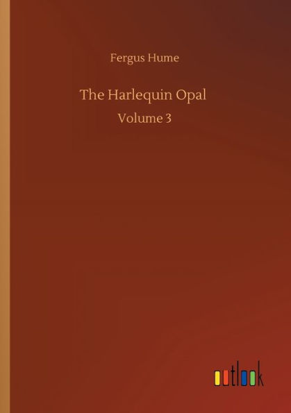 The Harlequin Opal: Volume 3