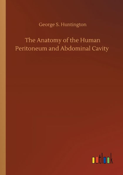 the Anatomy of Human Peritoneum and Abdominal Cavity