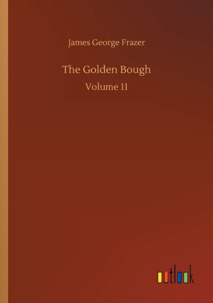 The Golden Bough: Volume 11