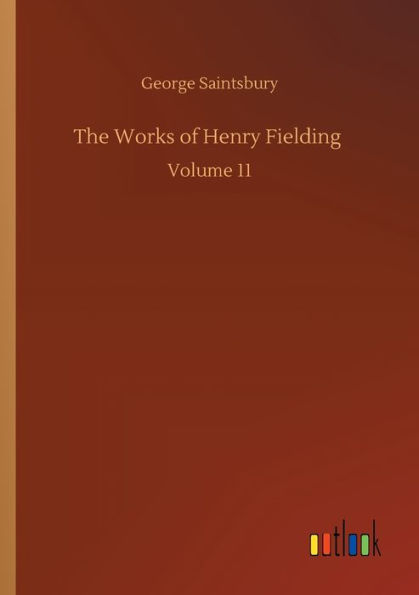 The Works of Henry Fielding: Volume 11