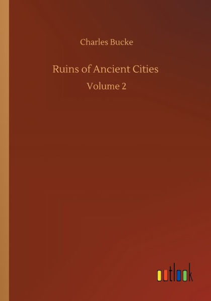 Ruins of Ancient Cities: Volume 2