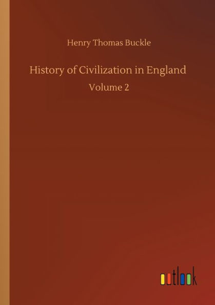 History of Civilization England: Volume