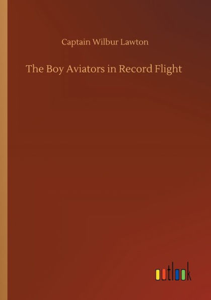 The Boy Aviators Record Flight