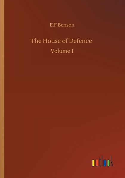 The House of Defence: Volume 1
