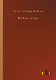 Title: The Maid of Sker, Author: R. D. Blackmore