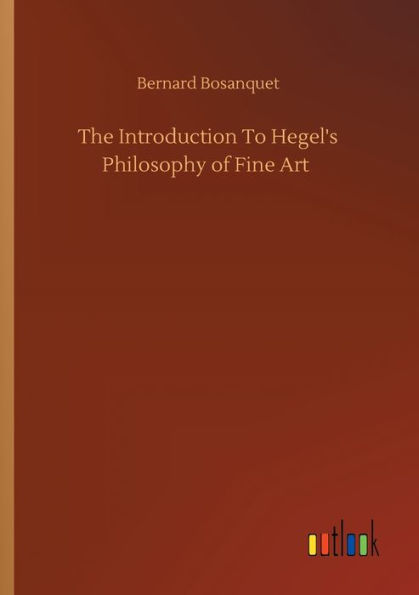 The Introduction To Hegel's Philosophy of Fine Art