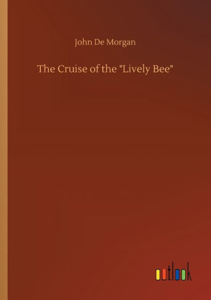 the Cruise of "Lively Bee"