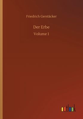 Der Erbe: Volume 1