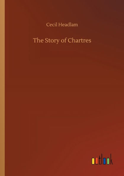 The Story of Chartres