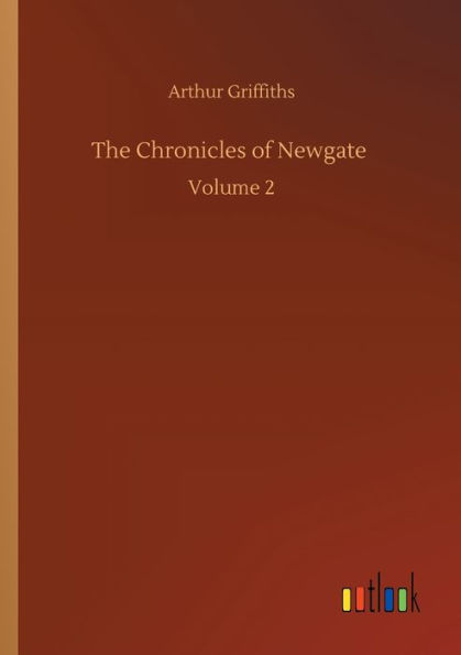 The Chronicles of Newgate: Volume 2