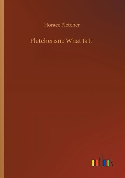 Fletcherism: What Is It