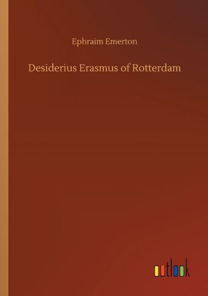 Desiderius Erasmus of Rotterdam