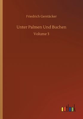 Unter Palmen Und Buchen: Volume 3