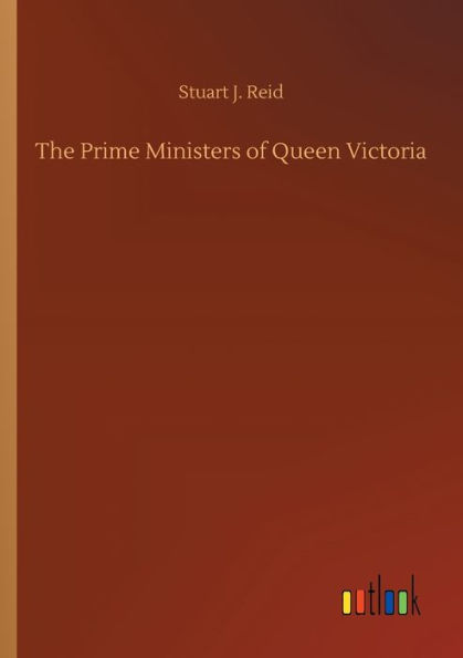 The Prime Ministers of Queen Victoria