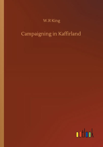 Campaigning in Kaffirland