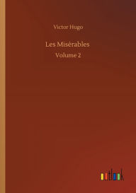 Les Misï¿½rables: Volume 2